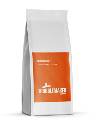 Troublemaker Coffee Single Origin - MEXICAN HONEY